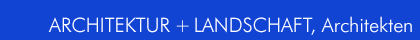 ARCHITEKTUR +LANDSCHAFT, Architekten